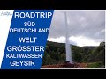 Teil 5 Roadtrip Süd-Deutschland | spektakuläre letzte Station | HÖCHSTER KALTWASSER GEYSIR DER WELT