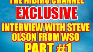 NIBIRU 🌎 PLANET X 🔴 EXCLUSIVE INTERVIEW WITH STEVE OLSON FROM WSO