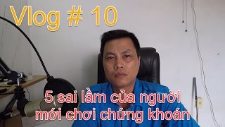 Download Vietnam Stock Market - Vlog # 10: 5 Sai Lầm Của Người Mới Chơi Chứng Khoán Video MP3 Vietnam Stock Market - Vlog # 10: 5 Sai Lầm Của Người Mới Chơi Chứng Khoán