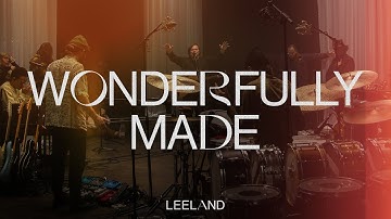 Leeland - Wonderfully Made (Official Live Video)