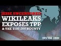 Jesse Uncensored WikiLeaks Exposes TPP & the $100 000 Bounty - Jesse Ventura Off The Grid - Ora TV