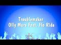 Troublemaker - Olly Murs Feat. Flo Rida (Karaoke Version)