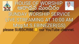 Sunday worship service bro. m.s.ebinezer.(gs) house of worship..
