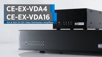 CE-EX-VDA4 & CE-EX-VDA16: Video Distribution Amplifiers