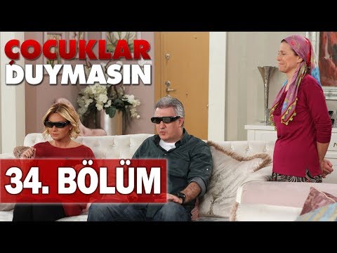 Çocuklar Duymasın 34. Bölüm