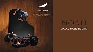 NOAH - Walau habis terang