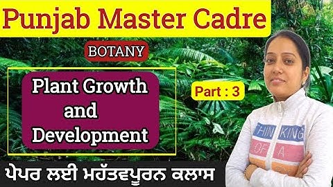 Plant Growth and Development (BOTANY) / Part : 3 / Punjab Master Cadre 2021-22