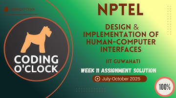 Design & Implementation of Human-Computer Interfaces Week 11 QUIZ Solution July-October 2025  IIT G