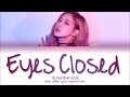 ROSÉ (BLACKPINK) - EYES CLOSED (Halsey Cover) (LYRICS)