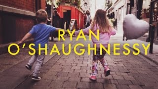 Ryan O'Shaughnessy - Fingertips (Official Video) chords