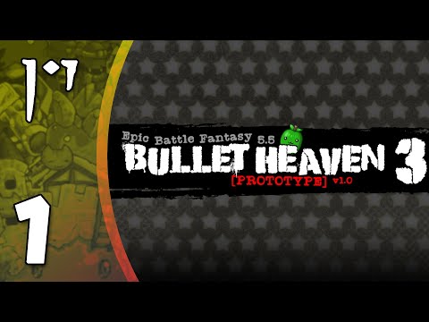 Bullet Heaven 3 - Part 1 - Epic Battle Fantasy 5.5