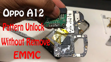 Oppo A12 Cph 2083 Pattern Unlock Without Remove EMMC Chip,Pattern Unlock With UFI
