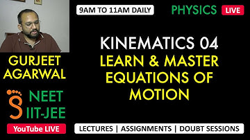 Rectilinear Motion Part 4 | Uniformly accelerated motion |Gurjeet Agarwal | NEET Physics