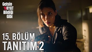 Gelsin Hayat Bildiği Gibi – 15.Bölüm Tanıtım 2