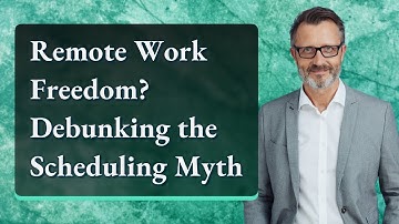 Remote Work Freedom? Debunking the Scheduling Myth