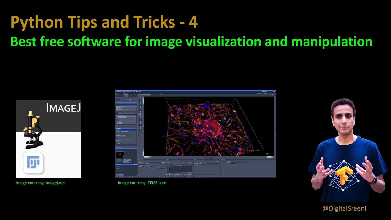 Python Tips And Tricks - 4: Best Free Software For Image Visualization And Processing