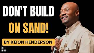 Keion Henderson 2026 | Fix Your Foundation Before You Build