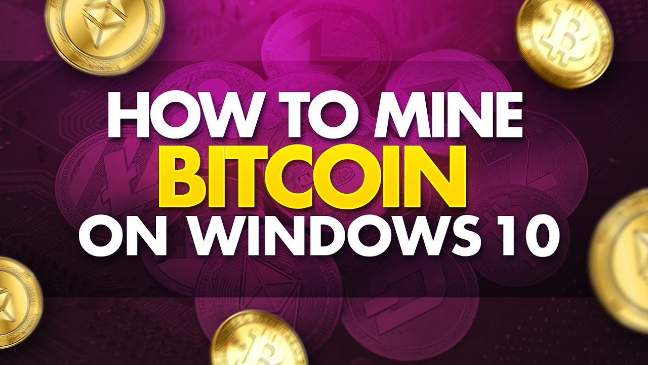 How to Mine Bitcoin (BTC) on Windows 10 | 2020 | Super ...