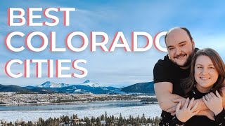 BEST CITIES TO LIVE IN COLORADO: 6 Top Cities with Mountain Views