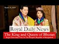 The king and queen of bhutan begin their historic state visit to bangladesh  plus more royalnews