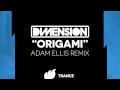 Dimension  origami adam ellis remix extended out now