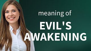 Understanding "Evil's Awakening": A Deep Dive into English Phrases
