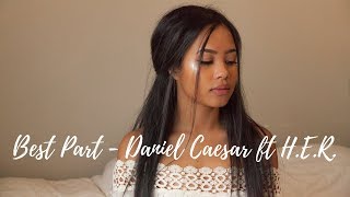 Video thumbnail of "Best Part - Daniel Caesar (ft. H.E.R.) / Bianca  (Cover)"