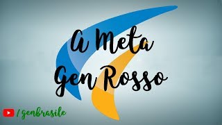 Video thumbnail of "A Meta (Ave Mariápolis) - Gen Rosso"