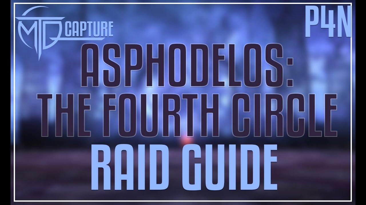 Asphodelos: The Fourth Circle Raid Guide