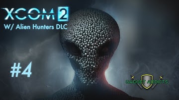 XCOM 2: Alien Hunters DLC || Season 2 Part 4: Raidin