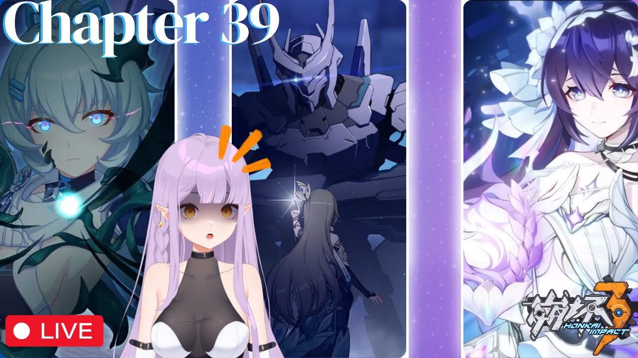 【 Chapter 39: Part 2 】 DESPAIR Impact.... ✦ Hi3 ✦ VOD