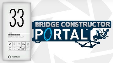 Bridge Constructor Portal Gameplay - (PC/2K 60FPS) - Level 33 - Don