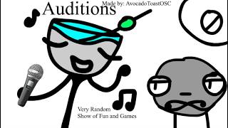 (Wow... another new object show) AUDITIONS - Very Random Show of Fun and Game