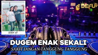 DUGEM PALING GACOR #DJ PALING DICARI TERBARU NEW DJ DEFU SAKIT JANGAN TANGGUNG TANGGUNG