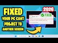 How To Fix “Your PC Can’t Project to Another Screen” Error in Windows 11/10/8