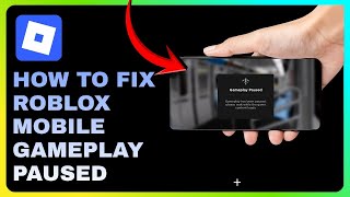 How To Fix Roblox Mobile Gameplay Paused - Complete Guide screenshot 4