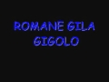 ROMANEGILA GIGOLO 2010