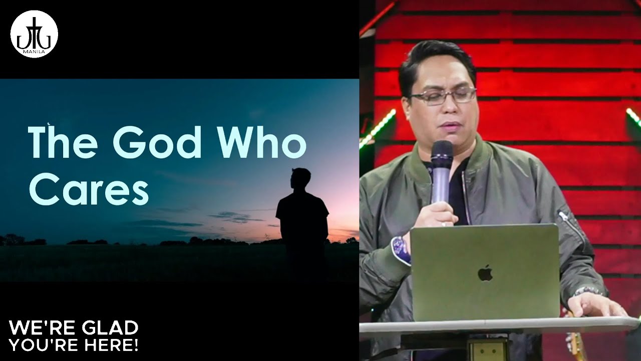 The God who Cares | Rev Blenn Ramos | JTG Manila Church