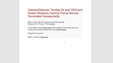 Camera/Webcam Turning On and Off Event Viewer Windows Camera Frame Service Terminated Unexpectedly
