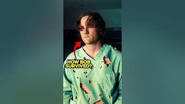 How Did Bob Survive 