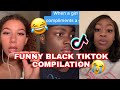 BLACK TIKTOK COMPILATION 18| Relatable 😂