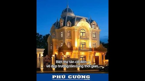 Biệt thự tân cổ điển Bình Dương II Biệt thự tân cổ điển 3 tầng I Thiết kế biệt thự tân cổ điển