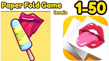 Paper Fol‪d‬ Game All Levels 1 - 50 Fold to Unfold Gameplay Walkthrough | (IOS - Android)
