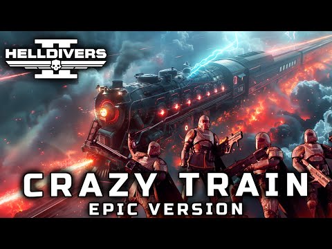 Helldivers 2 - Crazy Train