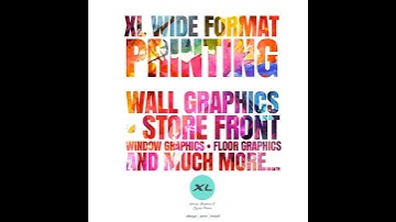 XL WIDE FORMAT PRINTING