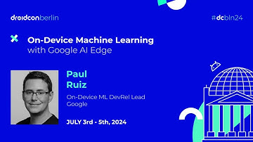 On-Device Machine Learning with Google AI Edge - Paul Ruiz | droidcon Berlin 2024