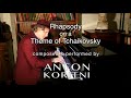 Capture de la vidéo Rhapsody On A Theme Of Tchaikovsky - Anton Koritni