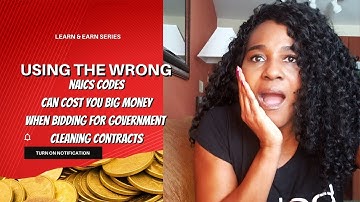 WRONG NAICS CODE CAN COST YOU BIG MONEY WHEN BIDDING FOR GOVERNMENT CLEANING CONTRACTS