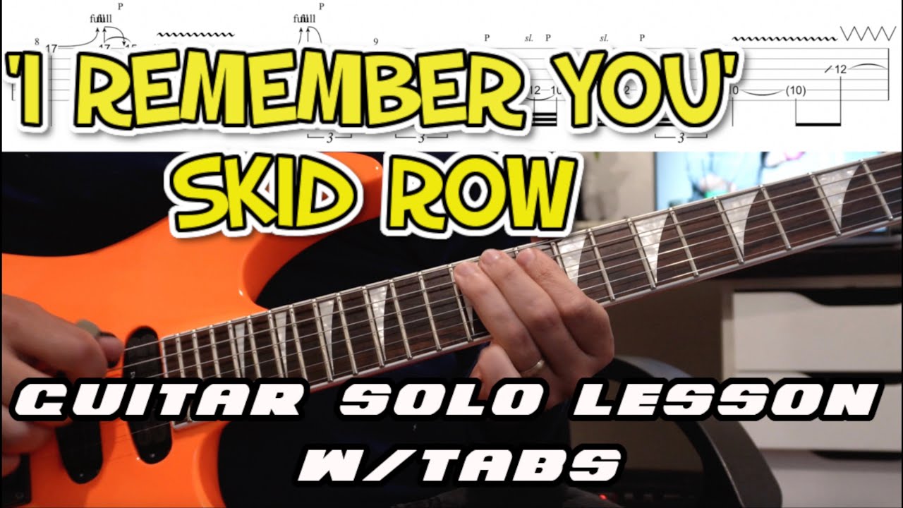 How to play ‘I Remember You’ by Skid Row Guitar Solo Lesson w/tabs