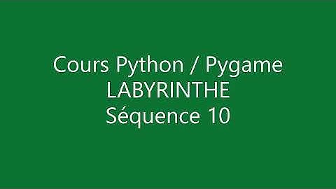 Création de jeu vidéo 2D en python et pygame, Labyrinthe 10/11